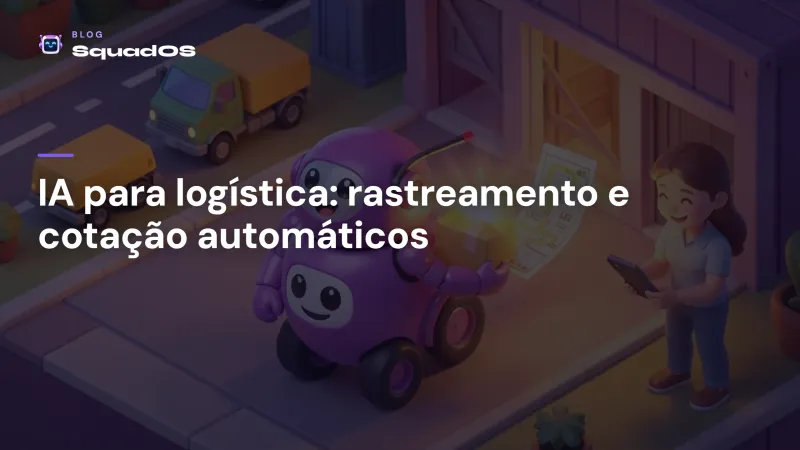 IA para logística e transportadoras: rastreamento e cotação sem depender do telefone