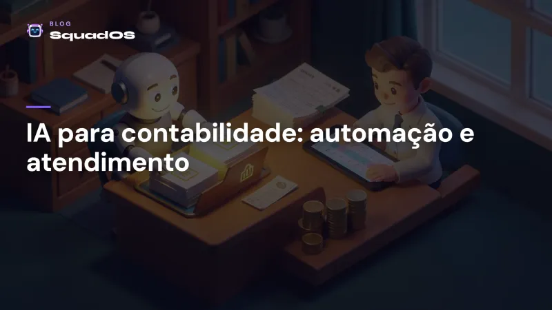 IA para escritórios de contabilidade: automatize declarações e atendimento ao cliente